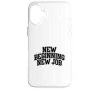 New Beginning New Job Case for iPhone 16 Plus