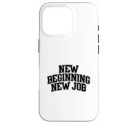New Beginning New Job Case for iPhone 16 Pro