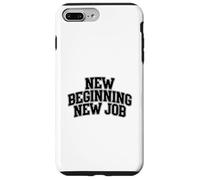 New Beginning New Job Case for iPhone 7 Plus/8 Plus