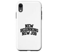 New Beginning New Job Case for iPhone XR
