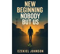 New Beginning: Nobody But Us: Faith, Struggle, and Redemption from Richmond to Renewal