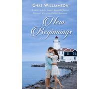 New Beginnings: A Later in Life, Sweet, Second Chance Women's Christian Fiction Romance (Lamplighter Bay)