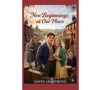 New Beginnings At Our Place: A Story Set On Tyneside (Gateshead Sagas)