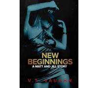 New Beginnings (Matt & Jill Prequels)