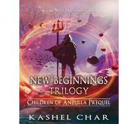 New Beginnings Trilogy: Children of Anzulla Prequel. Alternate Reality M/M Sci-Fi Fantasy