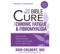 New Bible Cure for Chronic Fatigue & Fibromyalgia The PB (New Bible Cure (Siloam)): Ancient Truths, Natural Remedies, and the Latest Findings for Your Health Today