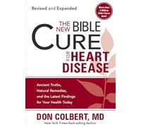 NEW BIBLE CURE FOR HEART DISEASE THE (New Bible Cure (Siloam)): Ancient Truths, Natural Remedies, and the Latest Findings for Your Health Today