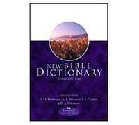 New Bible Dictionary: Written by A. R. Millard, J. I. Packer, D. J. Wiseman Consult, 1996 Edition, (3Rev Ed) Publisher: IVP [Hardcover]