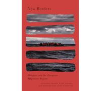 New Borders: Hotspots and the European Migration Regime (Radical Geography)