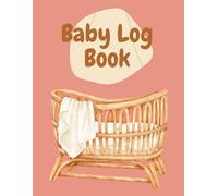 New Born Baby Log Book - Daily Tracker, Baby Feeding, Diaper Tracker, Easy to Fill in