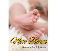 New Born Baby - Memory Book Journal - 2025 - 2026 (Gender neutral)