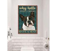 New Boston Terrier Why Hello Sweet Cheeks Have A Seat Bathroom Decor for Friends Funny Boston Terrier Wall Art Metal Tin Sign for Home and Kitchen Bar Man Cave Cafe Garage Wall Decor 12x8 Inch