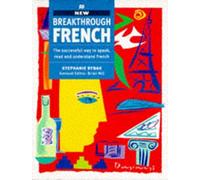 New Breakthrough French (Breakthrough Language S.)