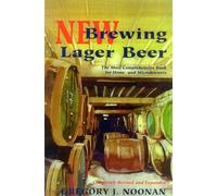 New Brewing Lager Beer: The Most Comprehensive Book for Home and Microbrewers