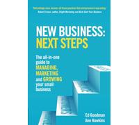 New Business: Next Steps. The all-in-one guide to managing, marketing and growing your small business
