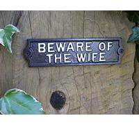 New - Cast Iron Victorian Style Vintage Sign - Beware Of The Wife