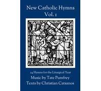 New Catholic Hymns: 24 Hymns for the Liturgical Year