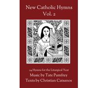 New Catholic Hymns: 24 Hymns for the Liturgical Year: Vol. 2