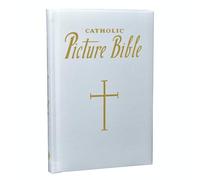 New Catholic Picture Bible: Popular Stories from the Old and New Testaments
