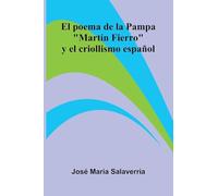 New Century Speaker and Writer Being a Standard Work on Composition and Oratory (Edition1): "Martín Fierro" Y El Criollismo Español