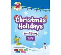 New CGP Christmas Holidays Activity Workbook - for kids in Year 3 (ages 7-8) (CGP Holiday Workbooks)
