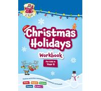 New CGP Christmas Holidays Activity Workbook - for kids in Year 6 (ages 10-11) (CGP Holiday Workbooks)