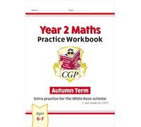 New CGP KS1 Maths Workbook - Year 2 Autumn Term (extra practice for the White Rose scheme) (CGP Maths Mastery)