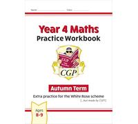New CGP KS2 Maths Workbook - Year 4 Autumn Term (extra practice for the White Rose scheme) (CGP Maths Mastery)