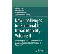 New Challenges for Sustainable Urban Mobility: Volume II: Proceedings of the XXVI International Conference on Living and Walking in Cities, 2023