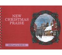 New Christmas Praise (Solo & 1st Horn Eb Part) A5 Format [Small]