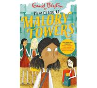 Malory Towers: New Class at Malory Towers : Four brand-new Malory Towers