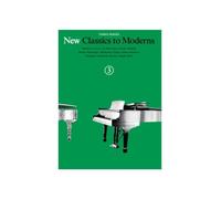 New Classics to Moderns Book 3. Piano Solo. (New Classics to Moderns, Third Series, 3)