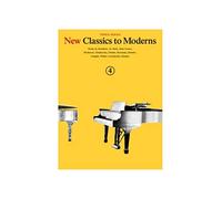 New Classics to Moderns Book 4. Piano Solo. (New Classics to Moderns, Third Series)