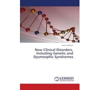 New Clinical Disorders, Including Genetic and Dysmorphic Syndromes