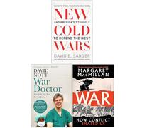 New Cold Wars, War Doctor Surgery on the Front Line & War How Conflict Shaped Us 3 Books Collection Set