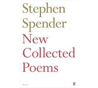 Stephen Spender – New Collected Poems of Stephen Spender – Faber & Faber