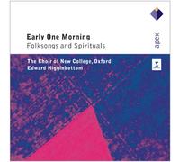 New College Choir Oxford - Early One Morning: Folksongs and Spirituals