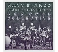 NEW COOL COLLECTIVE MEETS MARK REILLY (MATT BIANCO) - Things You Love