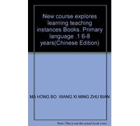 New course explores learning teaching instances Books. Primary language .1 6-8 years(Chinese Edition)