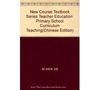 New Course Textbook Series Teacher Education: Primary School Curriculum Teaching(Chinese Edition)