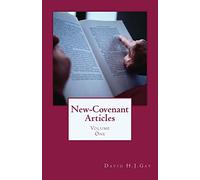 New-Covenant Articles: Volume One: Volume 1