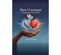 New Covenant Language of the Heart: Transforming Self-Talk Through Grace, Identity, and the Finished Work of Christ