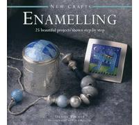 New Crafts: Enamelling: 25 Beautiful Projects Shown Step by Step