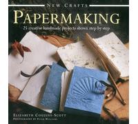 New Crafts: Papermaking: 25 Creative Handmade Projects Shown Step by Step