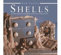 New Crafts: Shells: 25 Practical Projects Using Shapes and Textures of Natural Shells