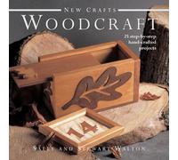 New Crafts: Woodcraft: 25 Step-by-step Hand-crafted Projects