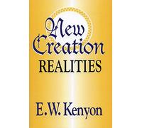 New Creation Realities: