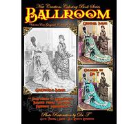 New Creations Coloring Book Series: Fashion:Victorian Ballroom