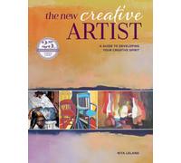 New Creative Artist (new-in-paperback) : A Guide to Developing Your Creative Spirit: 25th Anniversary
