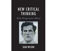 New Critical Thinking: What Wittgenstein Offered